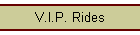 V.I.P. Rides